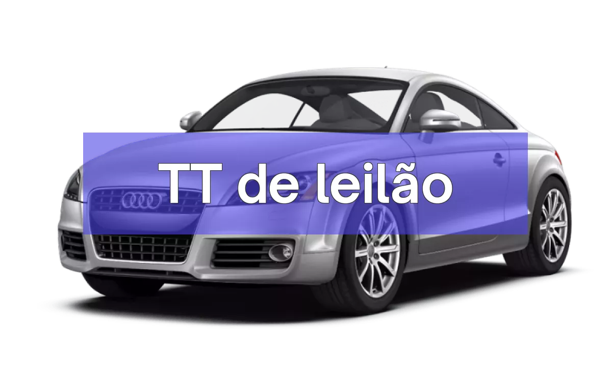 TT em leilão