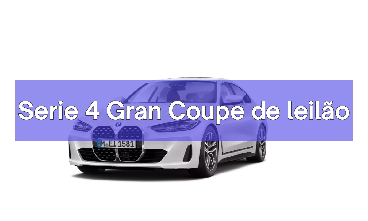 Serie 4 Gran Coupe em leilão