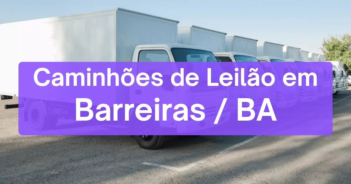caminhoes em leilão em Barreiras/BA