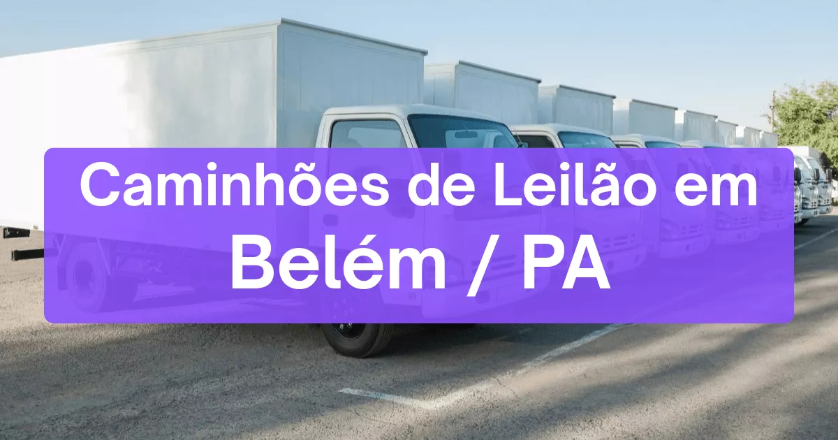 caminhoes em leilão em Belém/PA