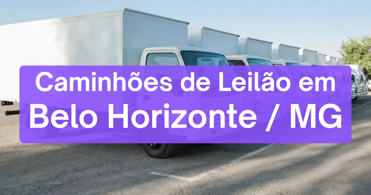 caminhoes em leilão em Belo Horizonte/MG