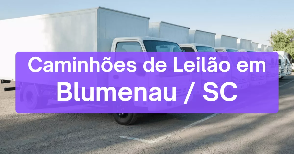 caminhoes em leilão em Blumenau/SC