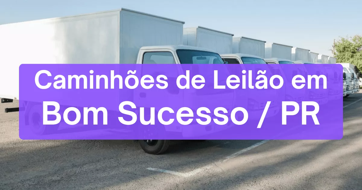 caminhoes em leilão em Bom Sucesso/PR