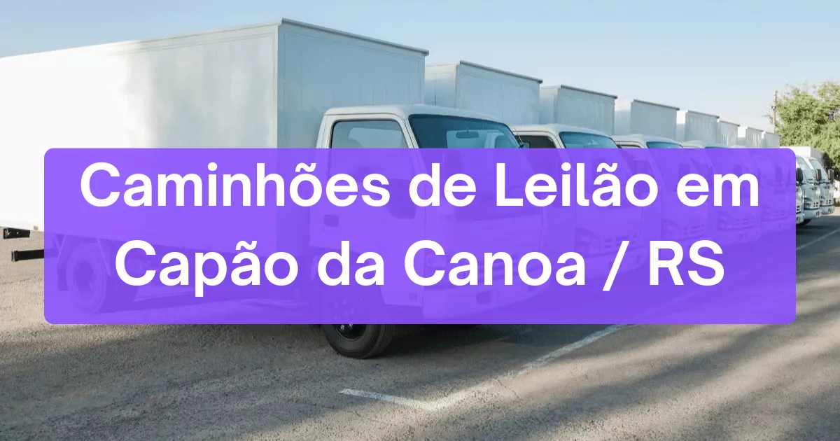 caminhoes em leilão em Capão da Canoa/RS