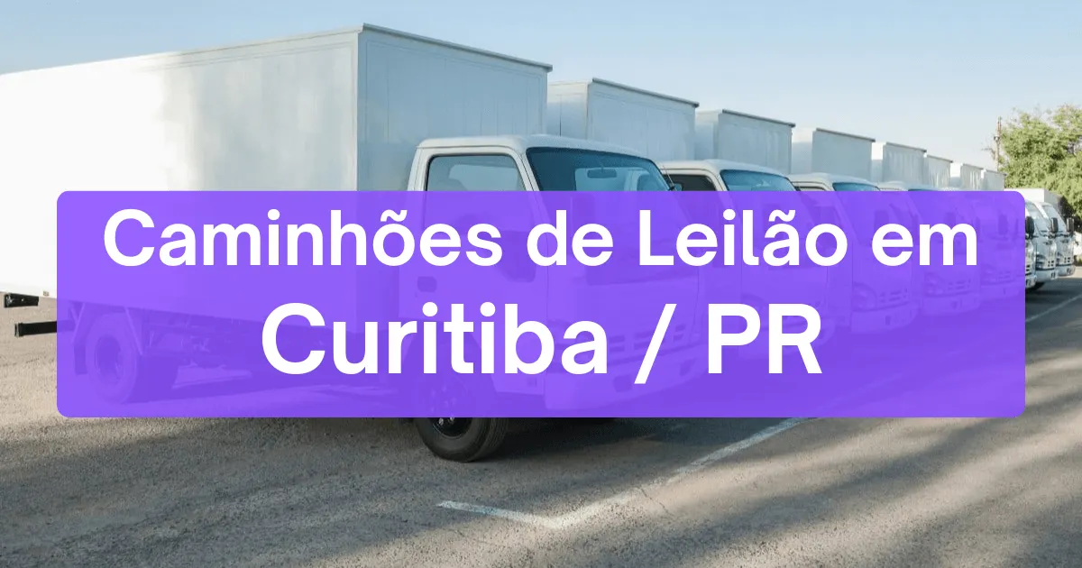 caminhoes em leilão em Curitiba/PR
