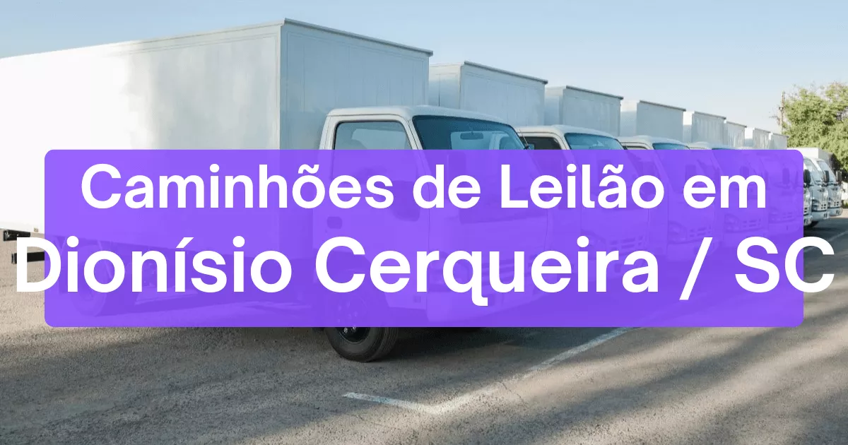 caminhoes em leilão em Dionísio Cerqueira/SC