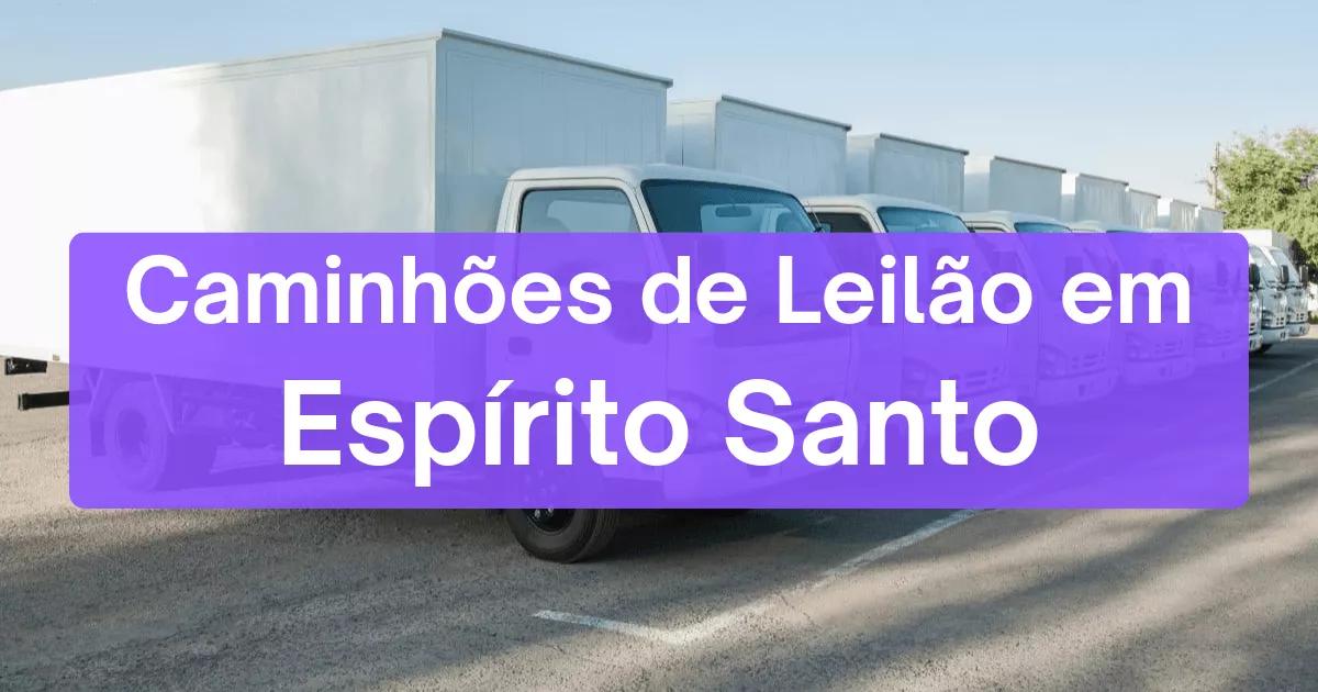 caminhoes em leilão no estado de Espírito Santo