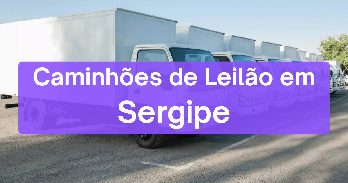 caminhoes em leilão no estado de Sergipe