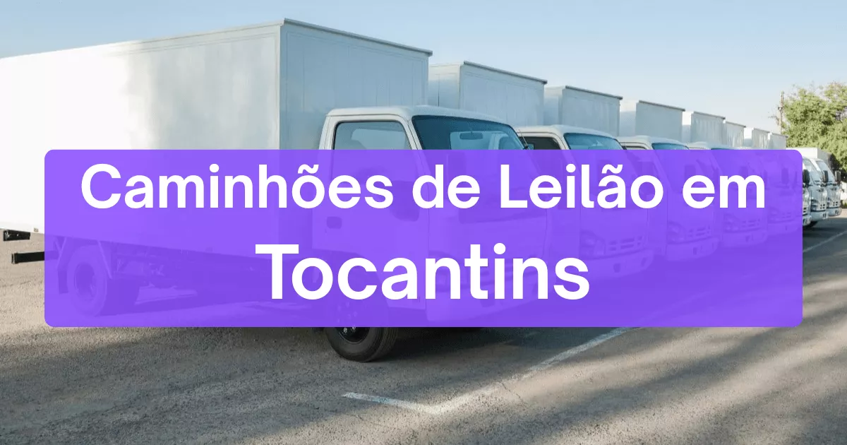 caminhoes em leilão no estado de Tocantins