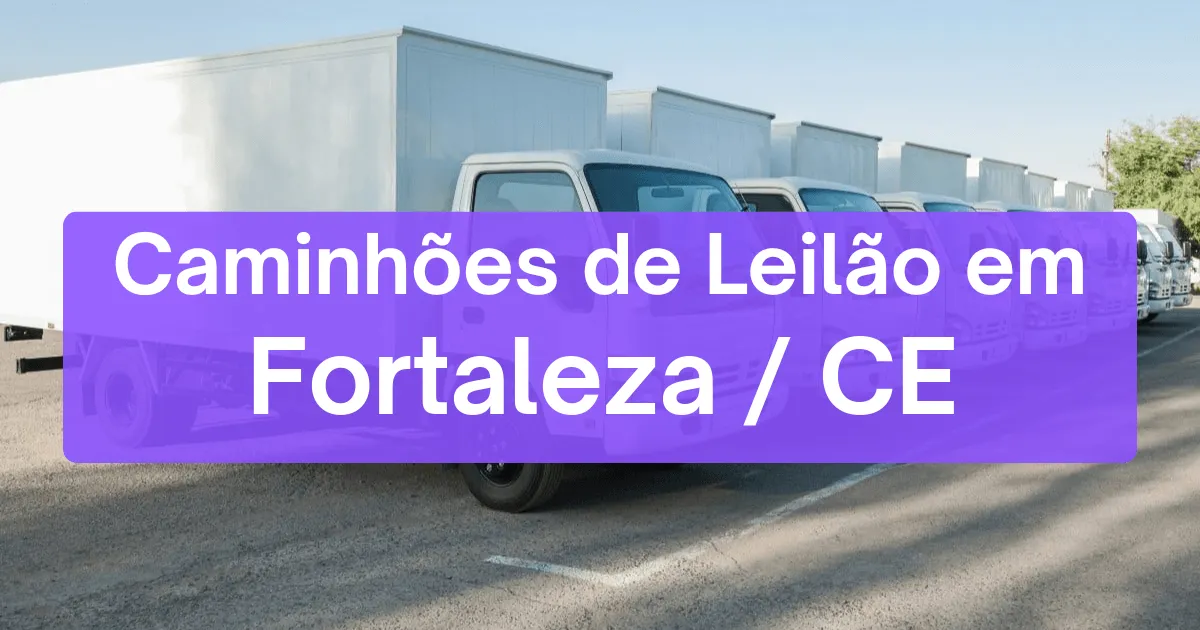 caminhoes em leilão em Fortaleza/CE