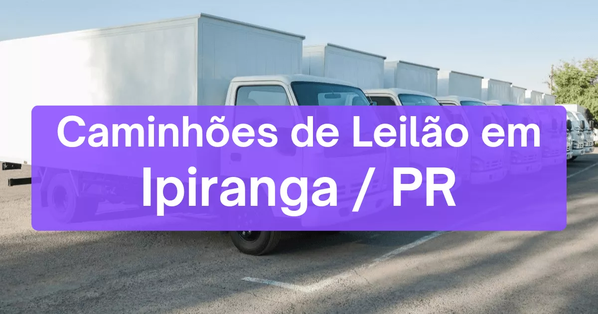 caminhoes em leilão em Ipiranga/PR