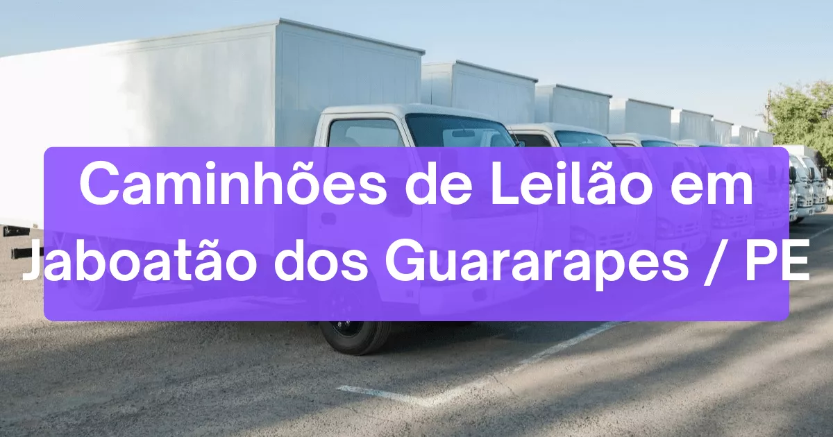 caminhoes em leilão em Jaboatão dos Guararapes/PE
