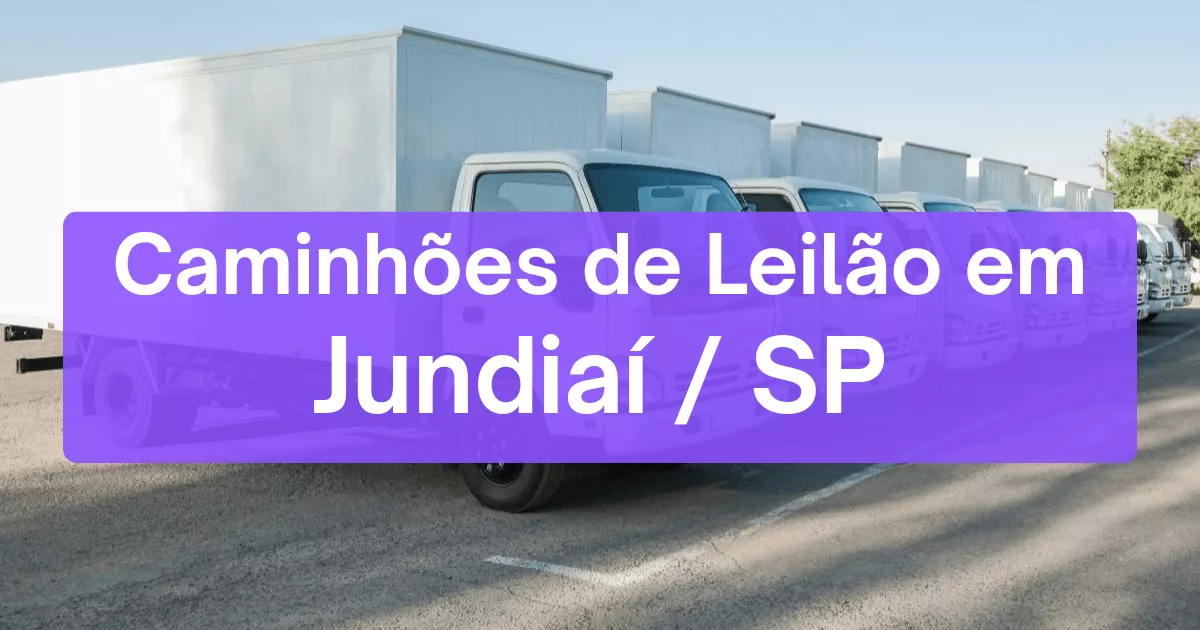 caminhoes em leilão em Jundiaí/SP
