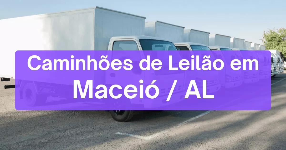 caminhoes em leilão em Maceió/AL