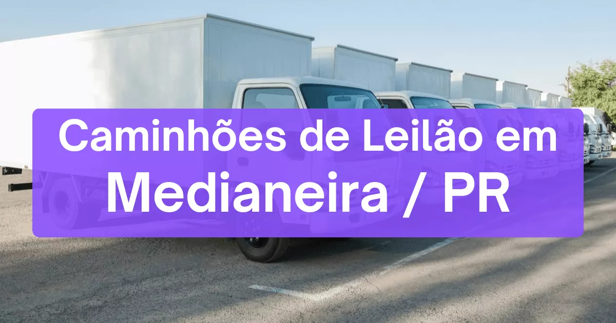 caminhoes em leilão em Medianeira/PR