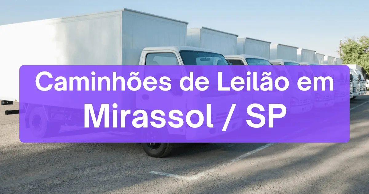 caminhoes em leilão em Mirassol/SP