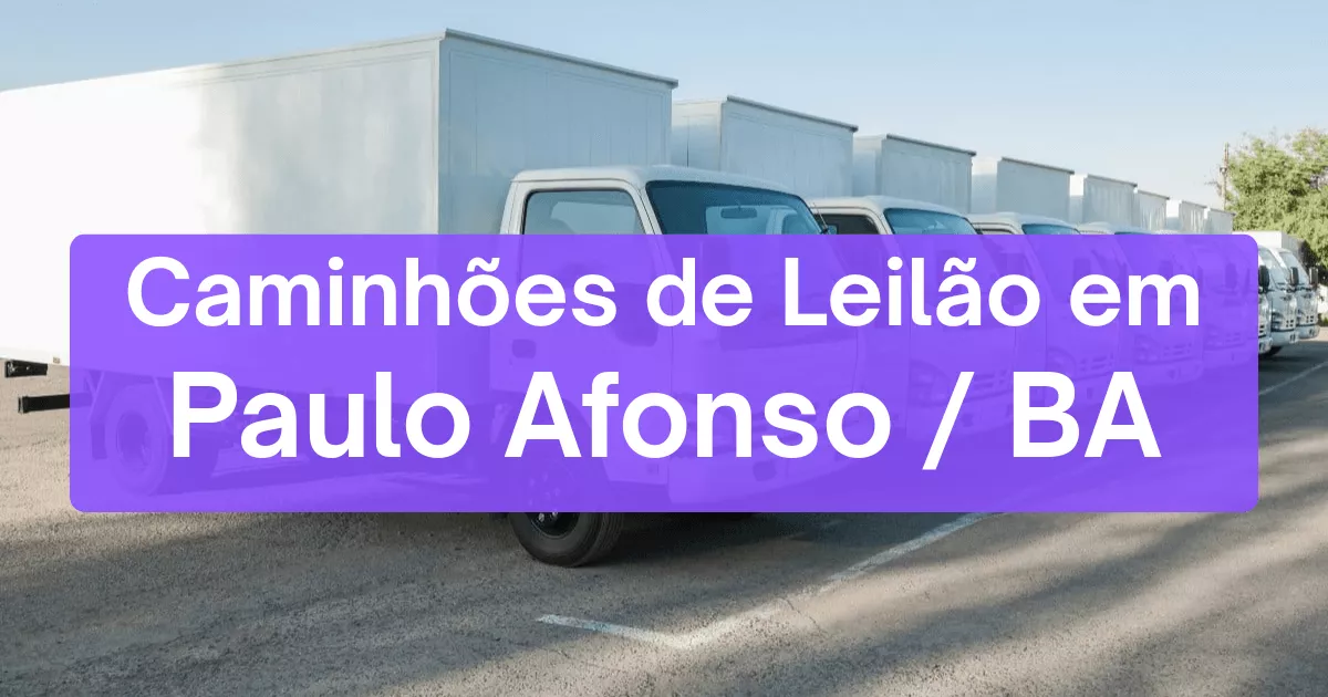 caminhoes em leilão em Paulo Afonso/BA