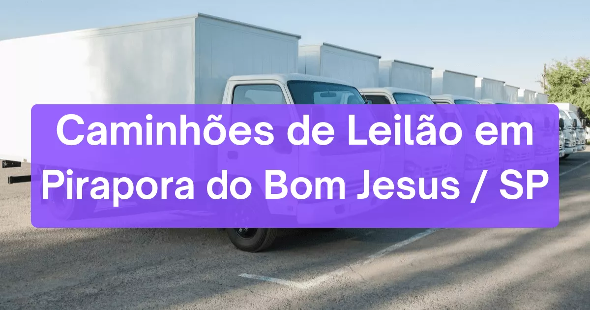 caminhoes em leilão em Pirapora do Bom Jesus/SP