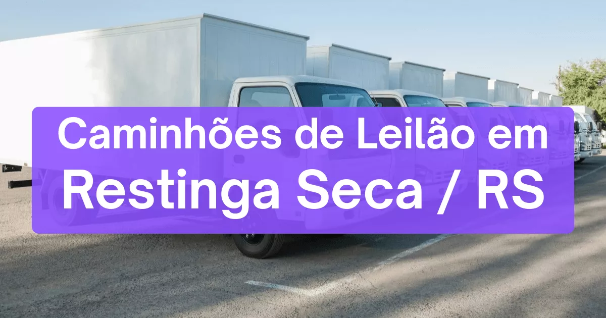 caminhoes em leilão em Restinga Seca/RS