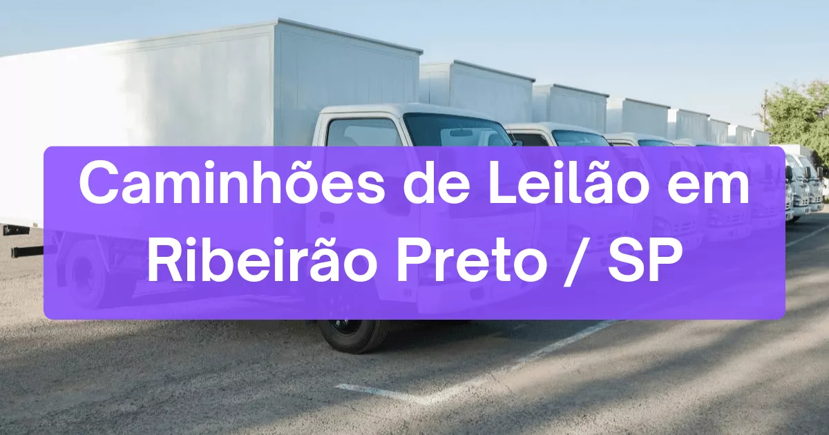 caminhoes em leilão em Ribeirão Preto/SP