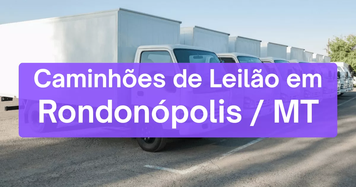 caminhoes em leilão em Rondonópolis/MT