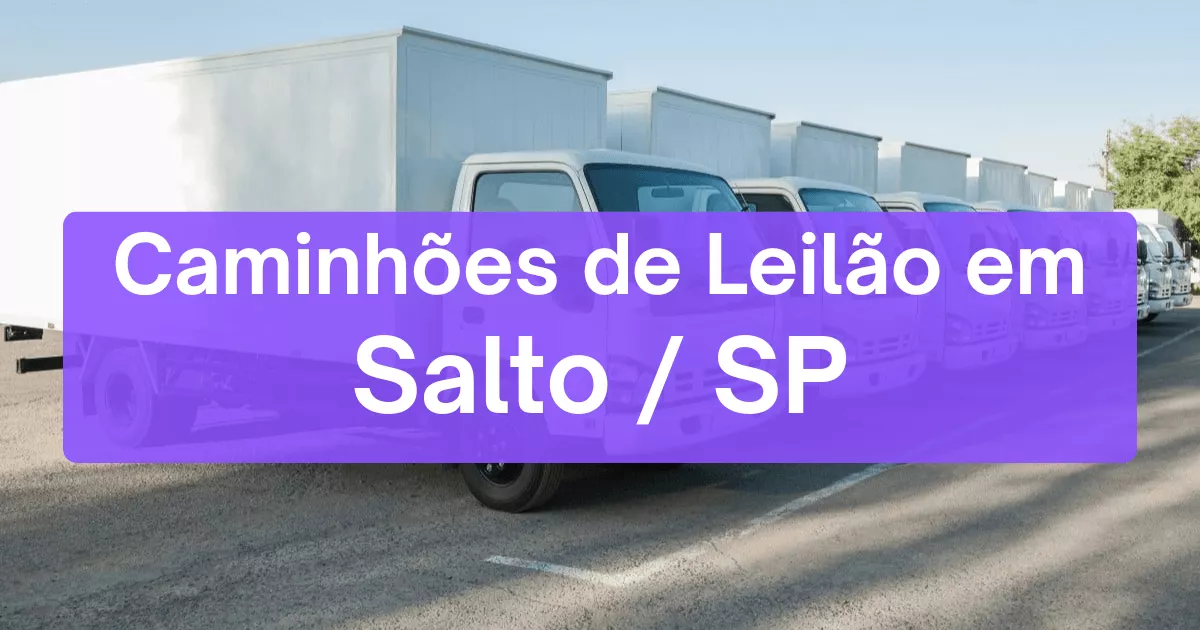 caminhoes em leilão em Salto/SP