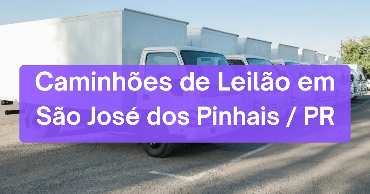 caminhoes em leilão em São José dos Pinhais/PR
