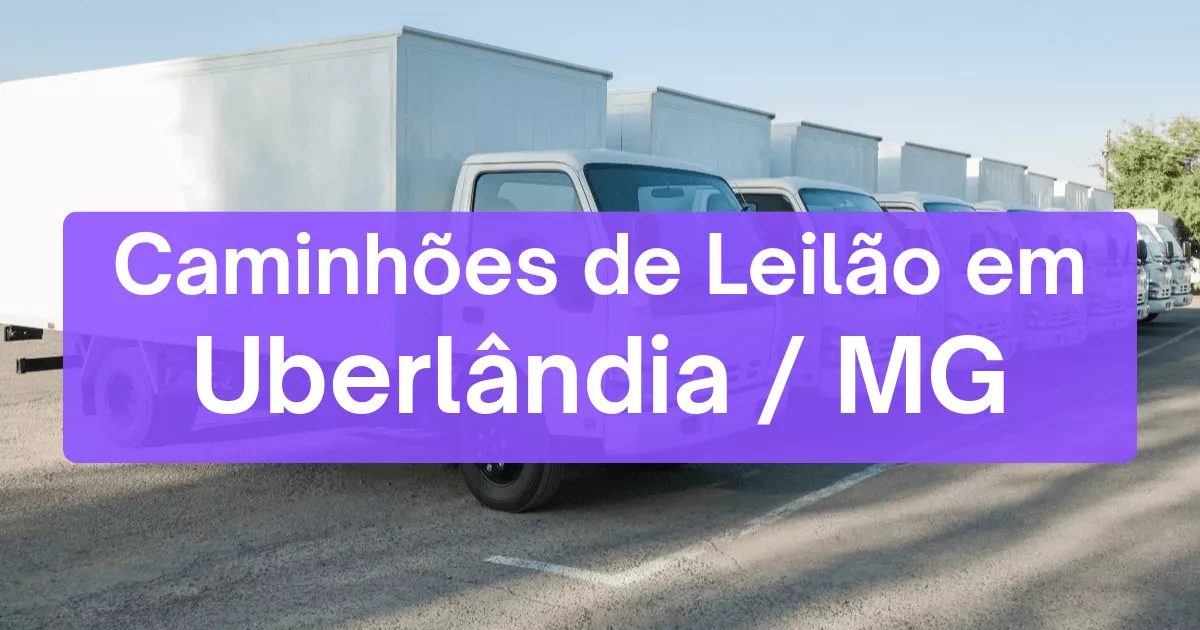 caminhoes em leilão em Uberlândia/MG