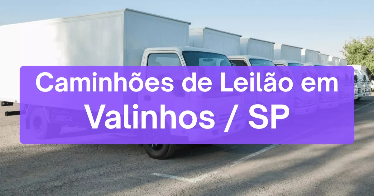 caminhoes em leilão em Valinhos/SP