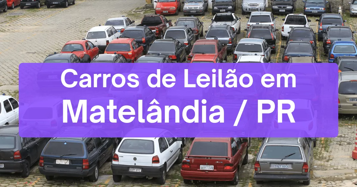 carros em leilão em Matelândia/PR