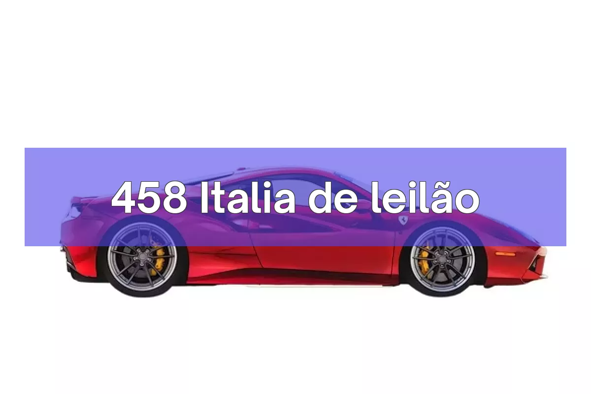 458 Italia em leilão