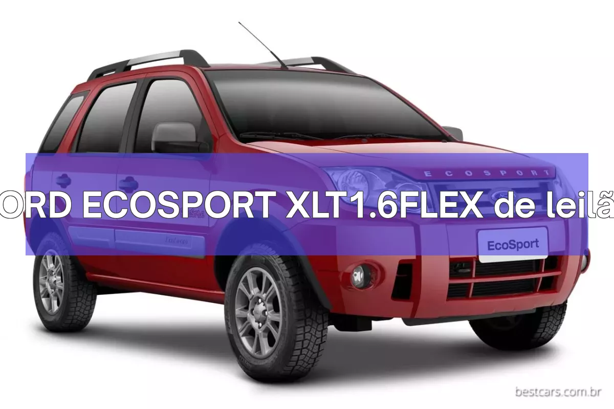 FORD ECOSPORT XLT1.6FLEX em leilão