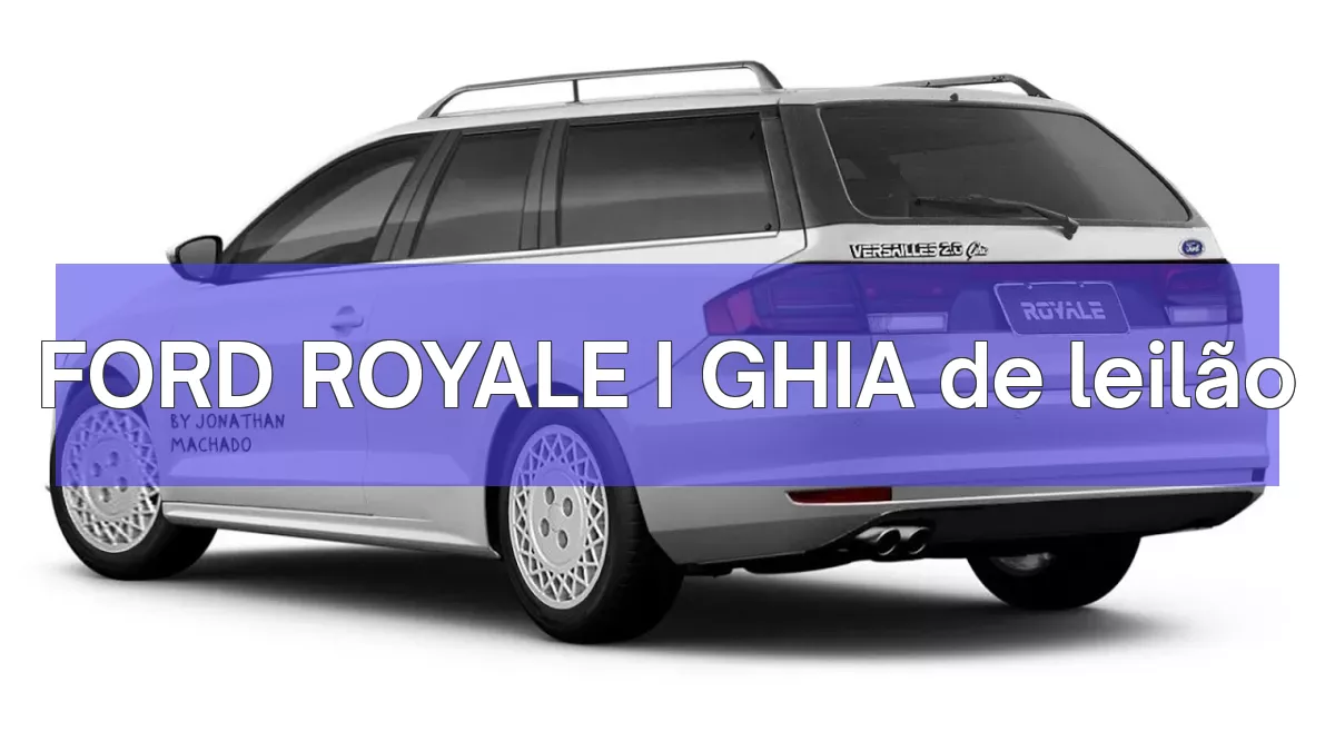 FORD ROYALE I GHIA em leilão