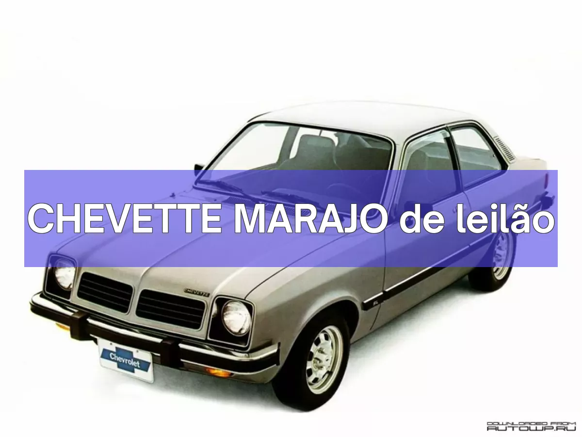 CHEVETTE MARAJO em leilão