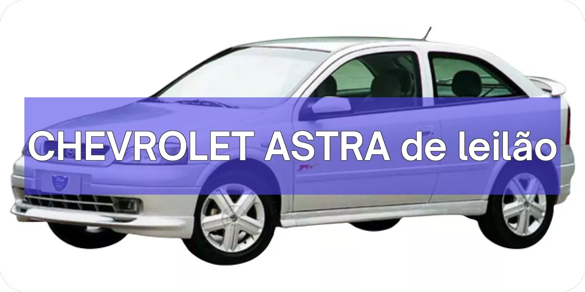 CHEVROLET ASTRA em leilão