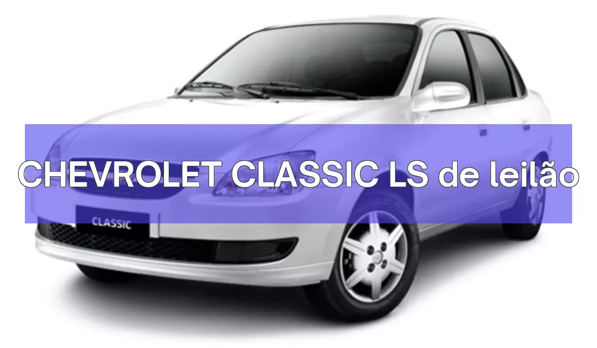 CHEVROLET CLASSIC LS em leilão