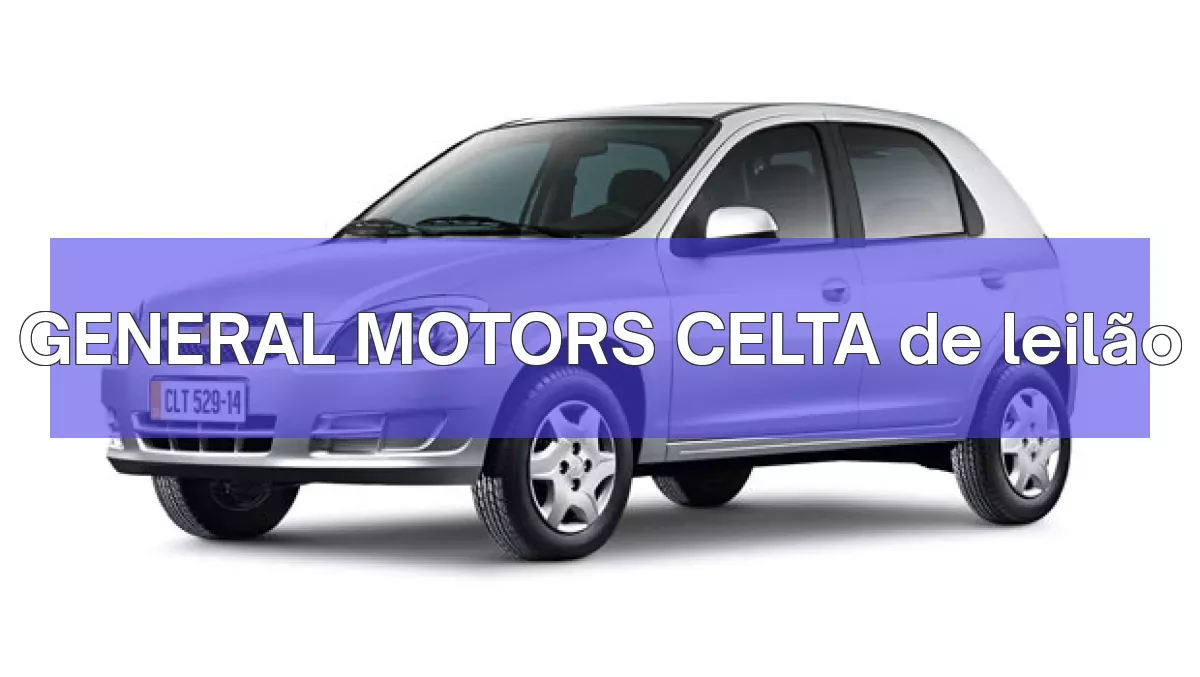 GENERAL MOTORS CELTA em leilão