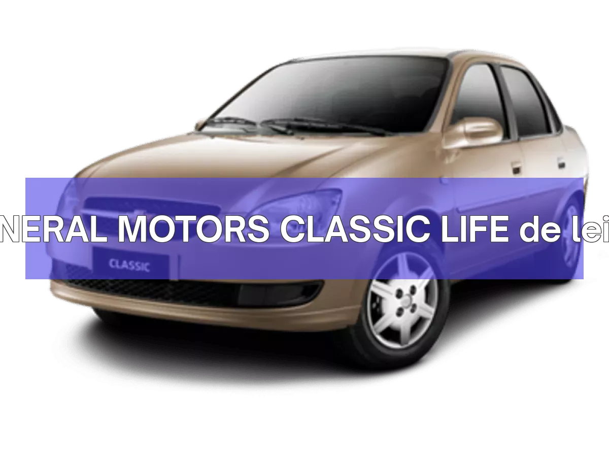 GENERAL MOTORS CLASSIC LIFE em leilão