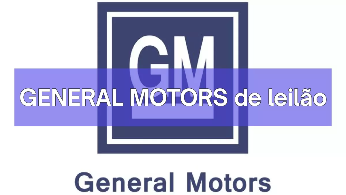 GENERAL MOTORS em leilão
