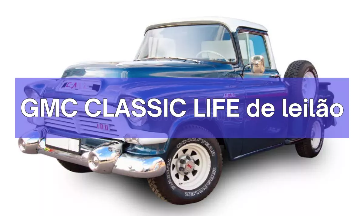 GMC CLASSIC LIFE em leilão