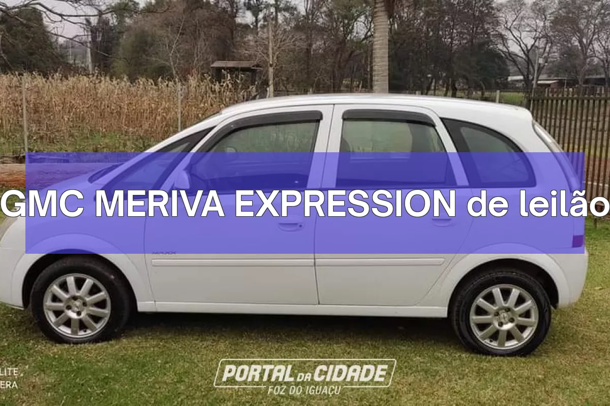 GMC MERIVA EXPRESSION em leilão