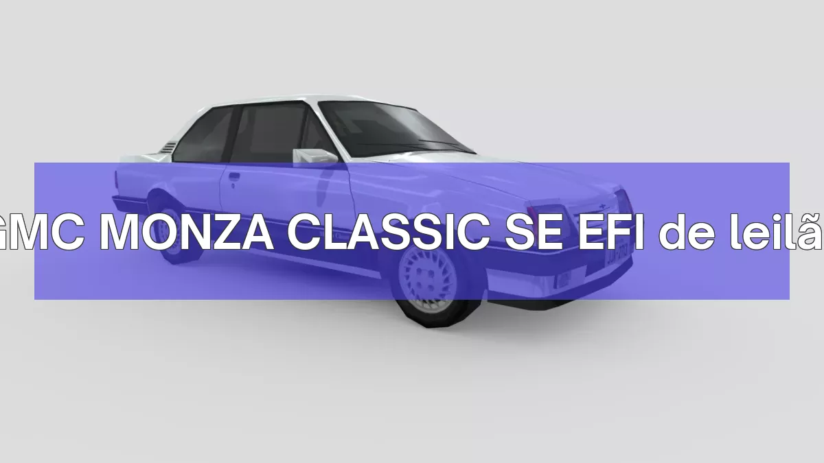 GMC MONZA CLASSIC SE EFI em leilão