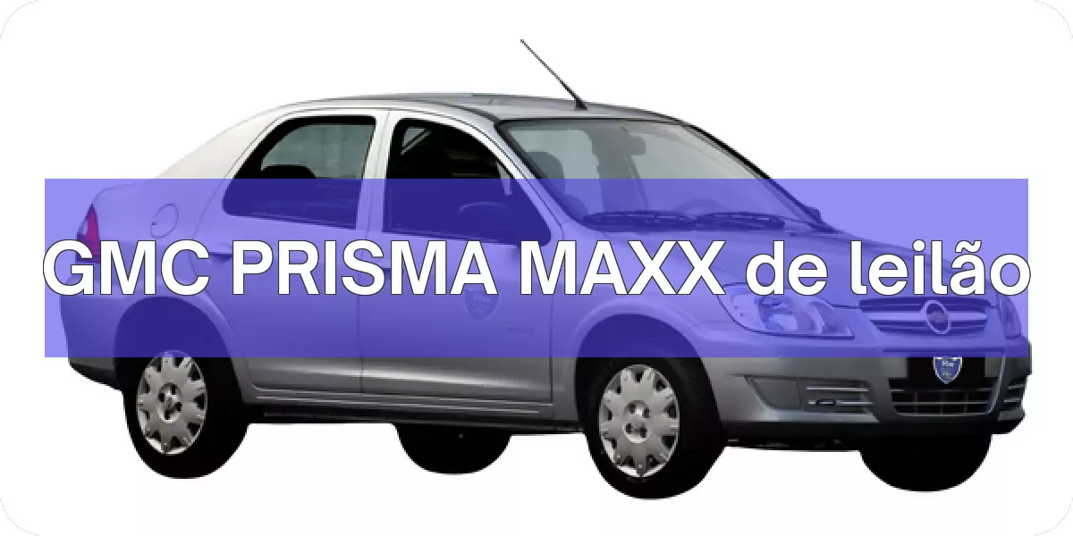 GMC PRISMA MAXX em leilão