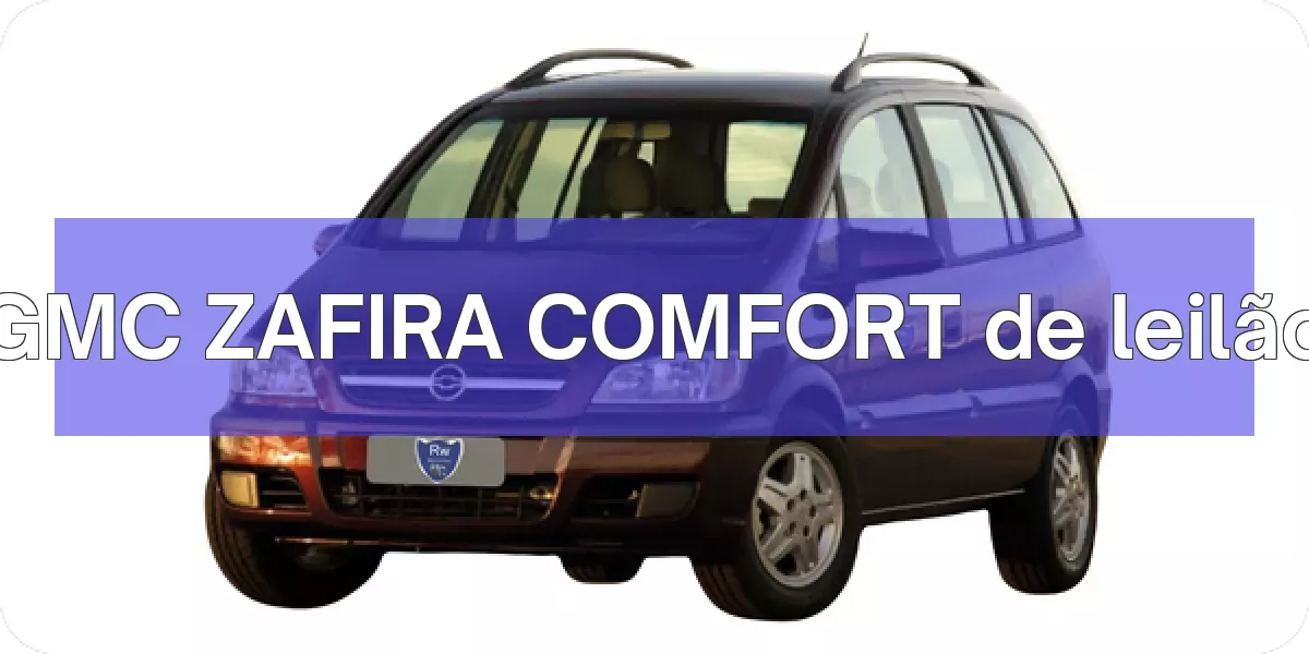 GMC ZAFIRA COMFORT em leilão