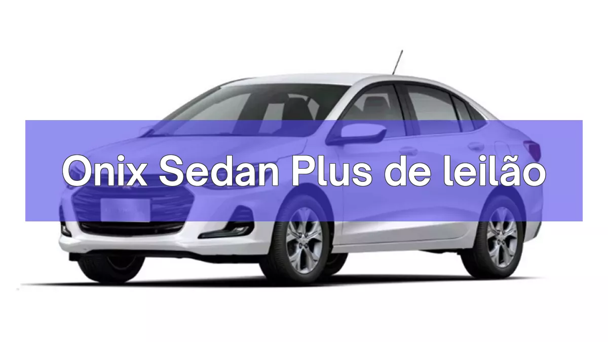Onix Sedan Plus em leilão