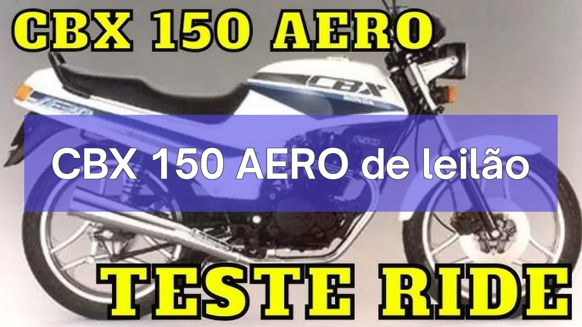 CBX 150 AERO em leilão