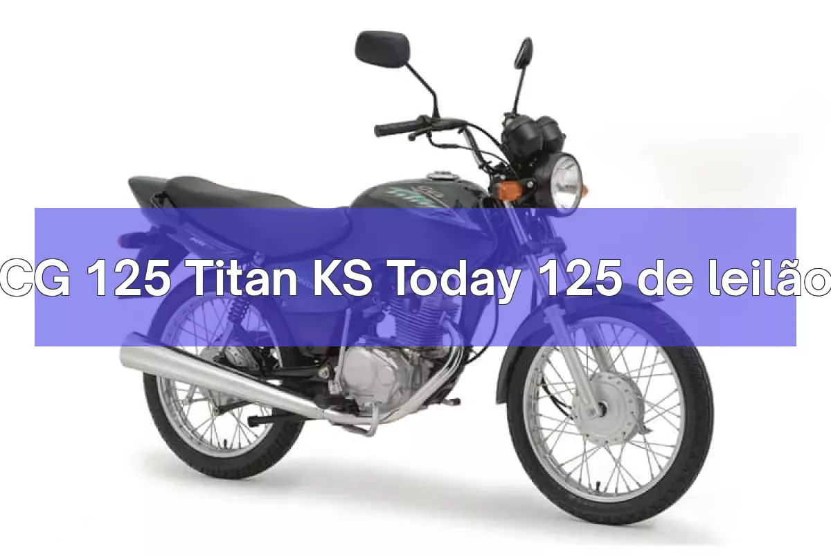 CG 125 Titan KS Today 125 em leilão