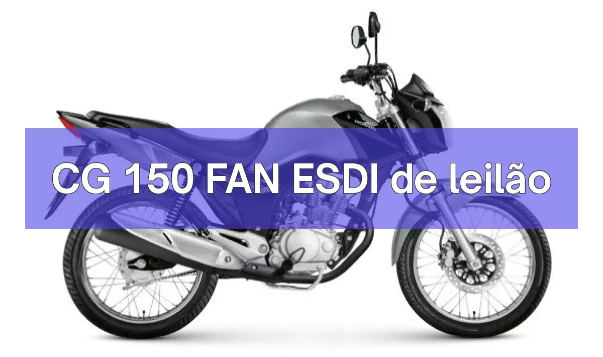CG 150 FAN ESDI em leilão