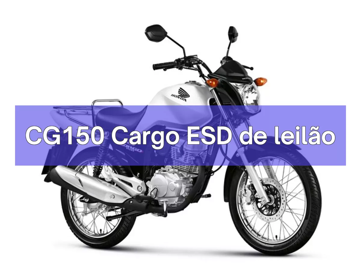 CG150 Cargo ESD em leilão