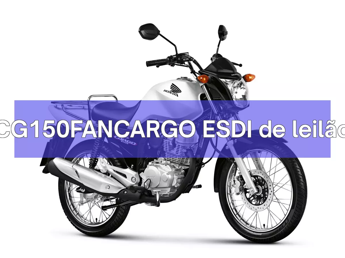 CG150FANCARGO ESDI em leilão